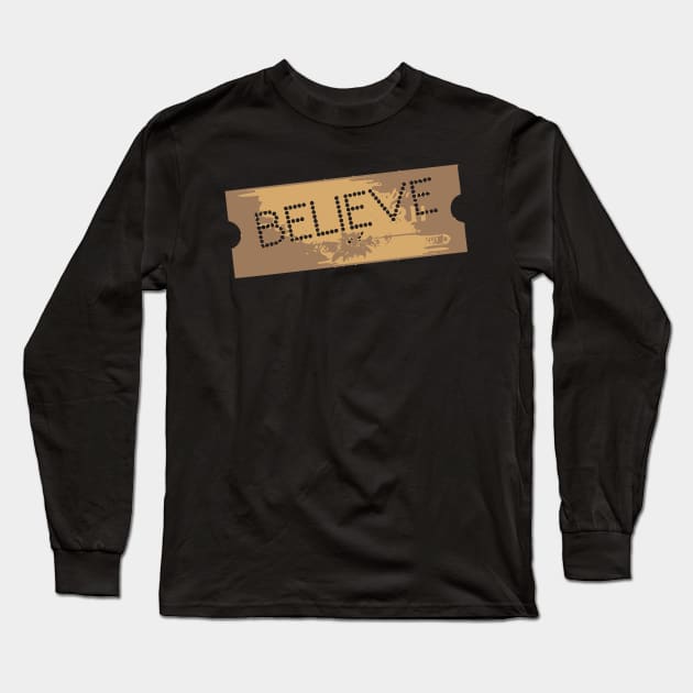 The Polar Express Believe Ticket Long Sleeve T-Shirt by DrawingBarefoot